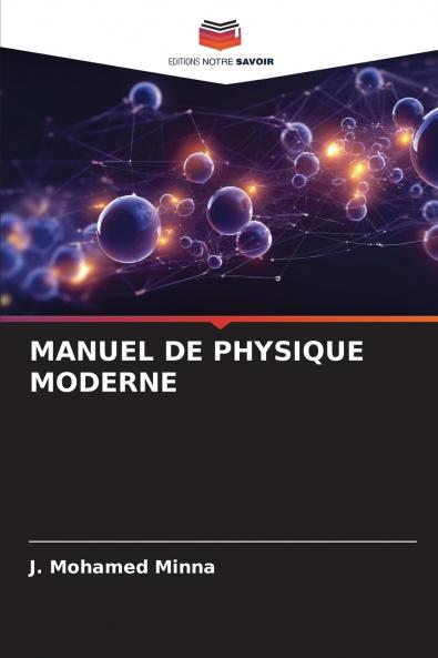MANUEL DE PHYSIQUE MODERNE