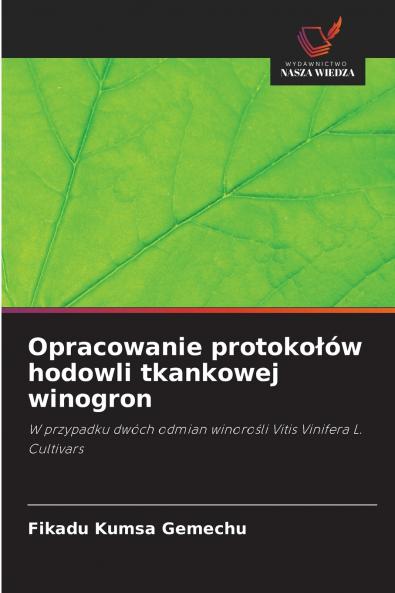 Opracowanie protokołów hodowli tkankowej winogron