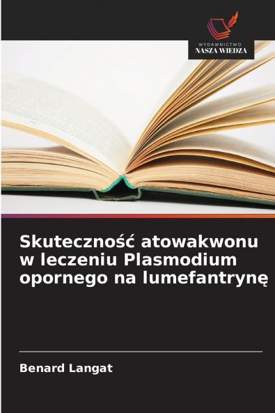Skuteczność atowakwonu w leczeniu Plasmodium opornego na lumefantrynę