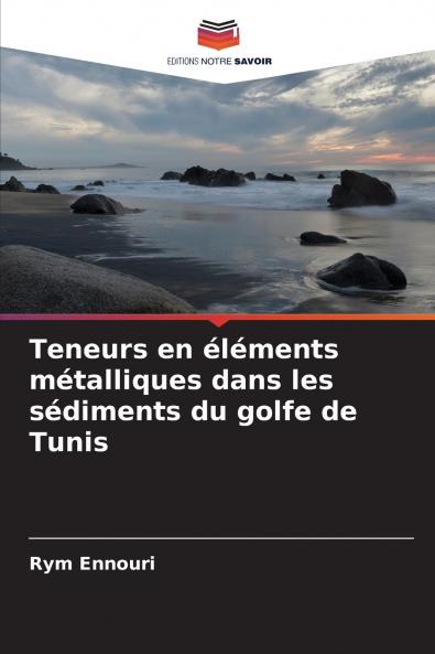 Teneurs en éléments métalliques dans les sédiments du golfe de Tunis