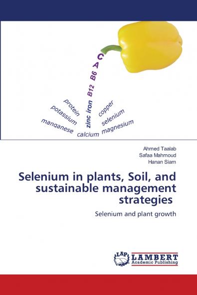 Selenium in plants Soil and sustainable management strategies