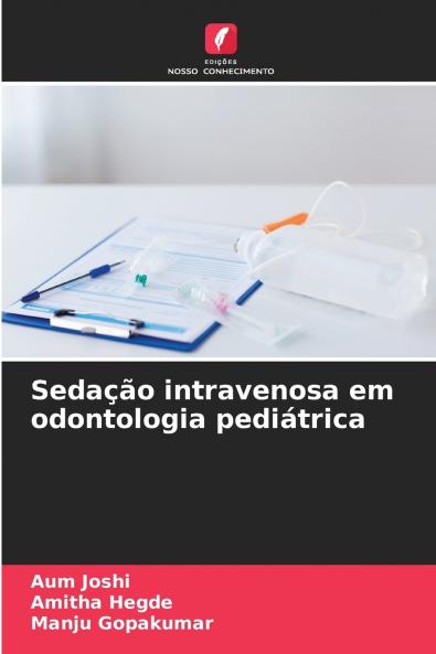 Sedação intravenosa em odontologia pediátrica