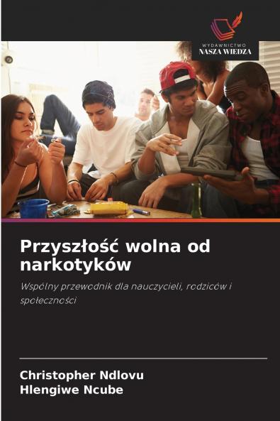 Przyszłość wolna od narkotyków