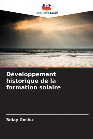 Développement historique de la formation solaire