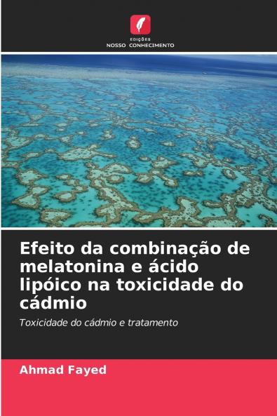 Efeito da combinação de melatonina e ácido lipóico na toxicidade do cádmio