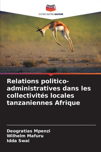 Relations politico-administratives dans les collectivités locales tanzaniennes Afrique