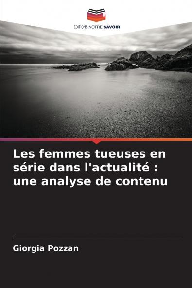 Les femmes tueuses en série dans l'actualité
