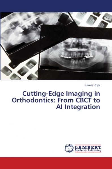 Cutting-Edge Imaging in Orthodontics