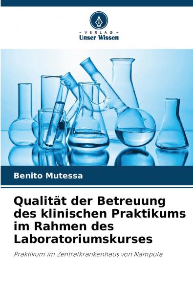 Qualität der Betreuung des klinischen Praktikums im Rahmen des Laboratoriumskurses