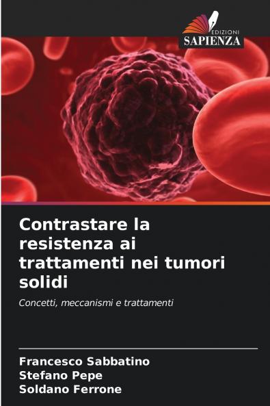 Contrastare la resistenza ai trattamenti nei tumori solidi