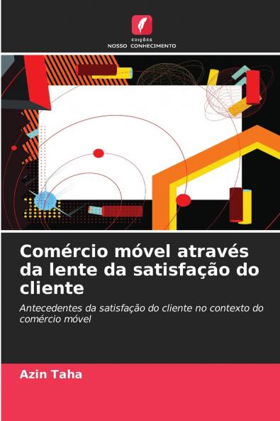 Comércio móvel através da lente da satisfação do cliente