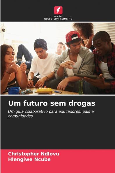 Um futuro sem drogas