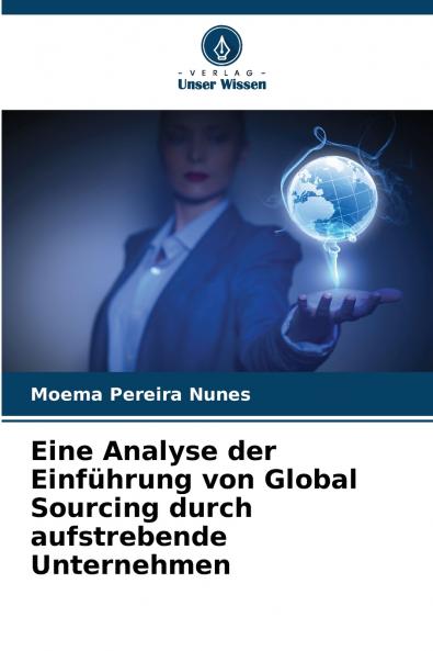 Eine Analyse der Einführung von Global Sourcing durch aufstrebende Unternehmen