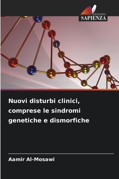 Nuovi disturbi clinici comprese le sindromi genetiche e dismorfiche