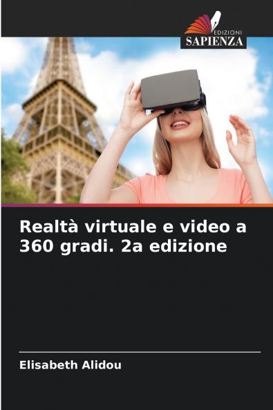 Realtà virtuale e video a 360 gradi. 2a edizione