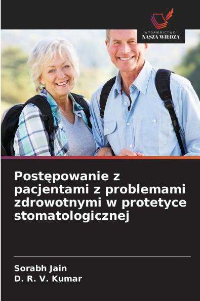 Postępowanie z pacjentami z problemami zdrowotnymi w protetyce stomatologicznej