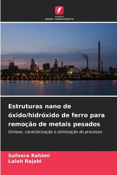 Estruturas nano de óxido/hidróxido de ferro para remoção de metais pesados