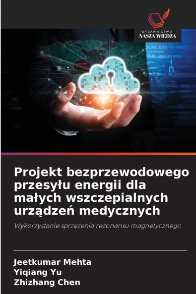 Projekt bezprzewodowego przesyłu energii dla małych wszczepialnych urządzeń medycznych