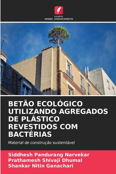 BETÃO ECOLÓGICO UTILIZANDO AGREGADOS DE PLÁSTICO REVESTIDOS COM BACTÉRIAS