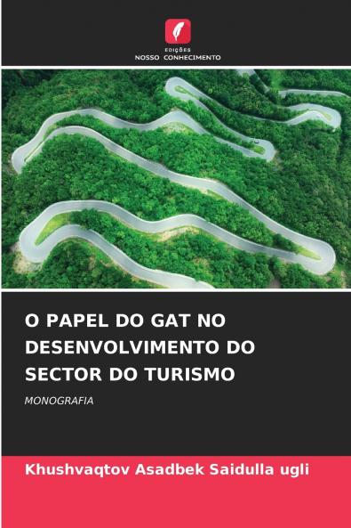 O PAPEL DO GAT NO DESENVOLVIMENTO DO SECTOR DO TURISMO