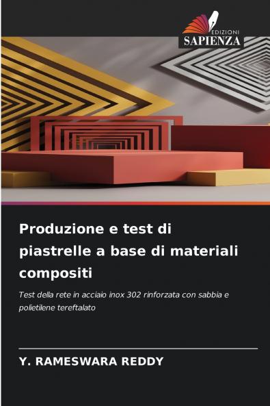 Produzione e test di piastrelle a base di materiali compositi