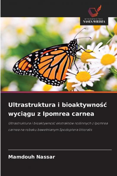 Ultrastruktura i bioaktywność wyciągu z Ipomrea carnea