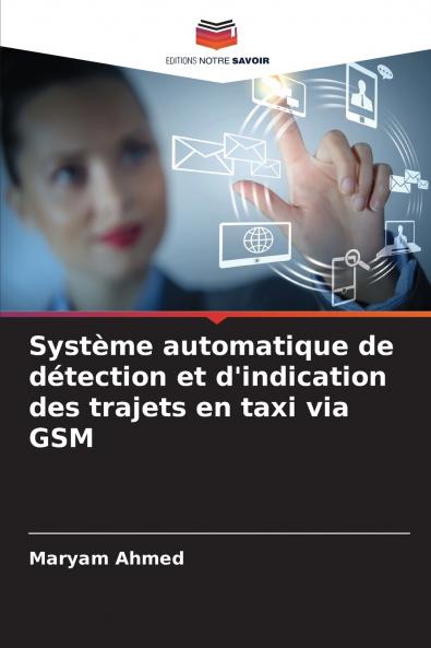 Système automatique de détection et d'indication des trajets en taxi via GSM