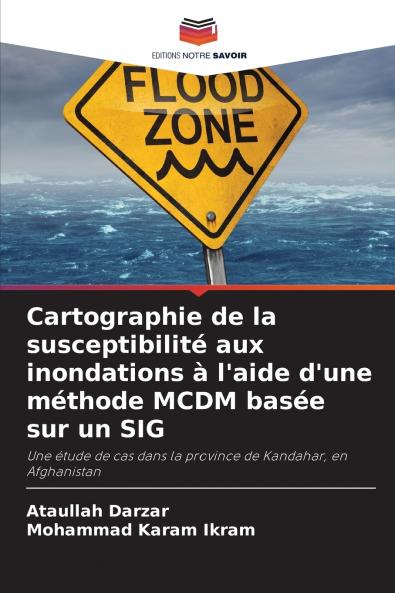 Cartographie de la susceptibilité aux inondations à l'aide d'une méthode MCDM basée sur un SIG