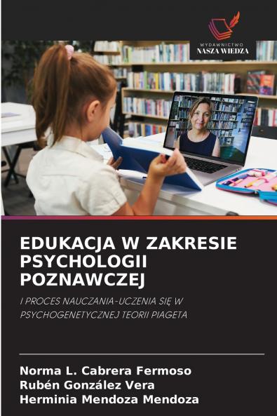 EDUKACJA W ZAKRESIE PSYCHOLOGII POZNAWCZEJ