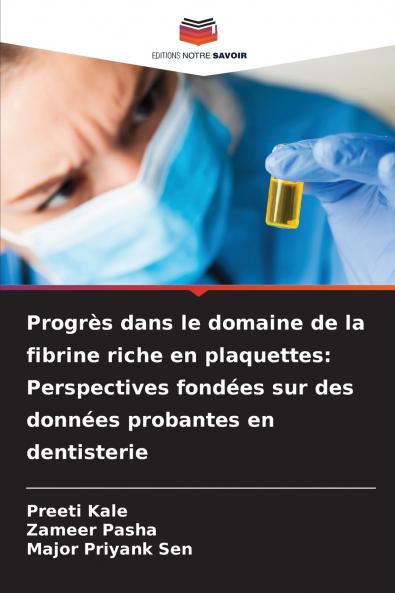 Progrès dans le domaine de la fibrine riche en plaquettes