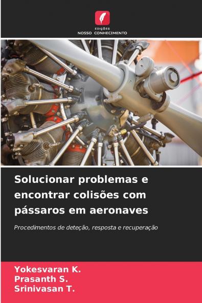 Solucionar problemas e encontrar colisões com pássaros em aeronaves