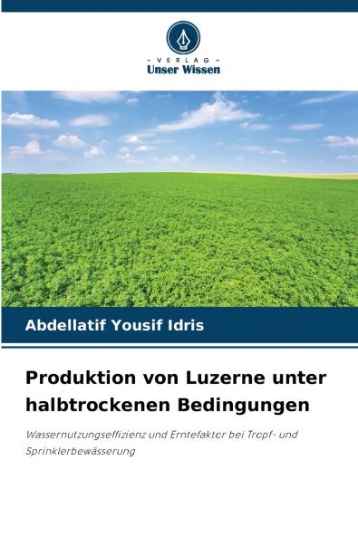 Produktion von Luzerne unter halbtrockenen Bedingungen