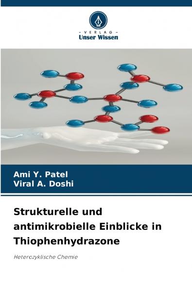 Strukturelle und antimikrobielle Einblicke in Thiophenhydrazone