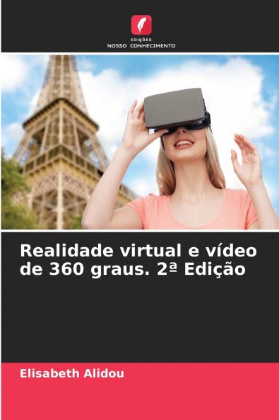 Realidade virtual e vídeo de 360 graus. 2ª Edição