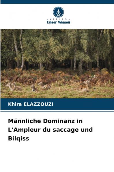 Männliche Dominanz in L'Ampleur du saccage und Bilqiss