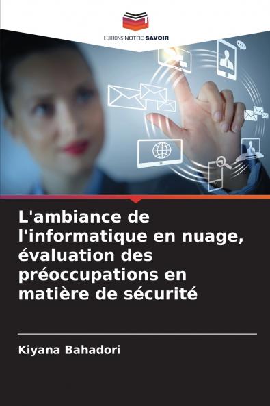 L'ambiance de l'informatique en nuage évaluation des préoccupations en matière de sécurité