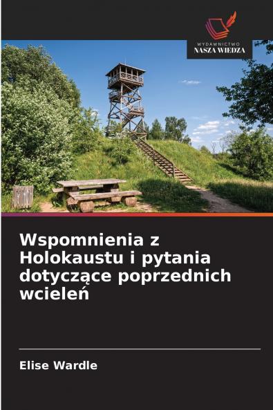 Wspomnienia z Holokaustu i pytania dotyczące poprzednich wcieleń