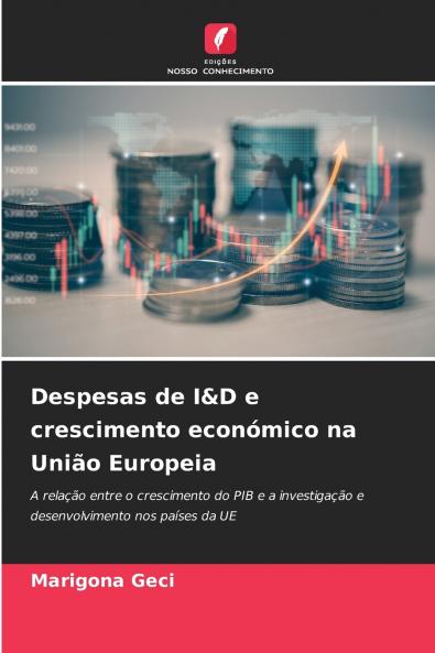 Despesas de I&D e crescimento económico na União Europeia