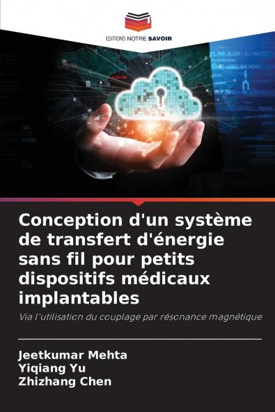 Conception d'un système de transfert d'énergie sans fil pour petits dispositifs médicaux implantables