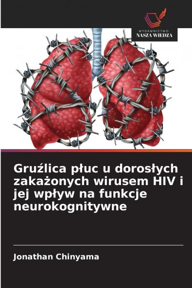 Gruźlica płuc u dorosłych zakażonych wirusem HIV i jej wpływ na funkcje neurokognitywne