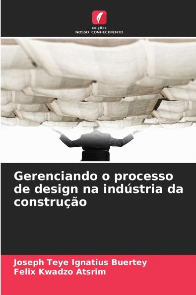 Gerenciando o processo de design na indústria da construção