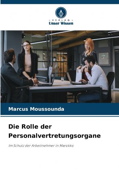 Die Rolle der Personalvertretungsorgane