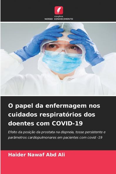 O papel da enfermagem nos cuidados respiratórios dos doentes com COVID-19