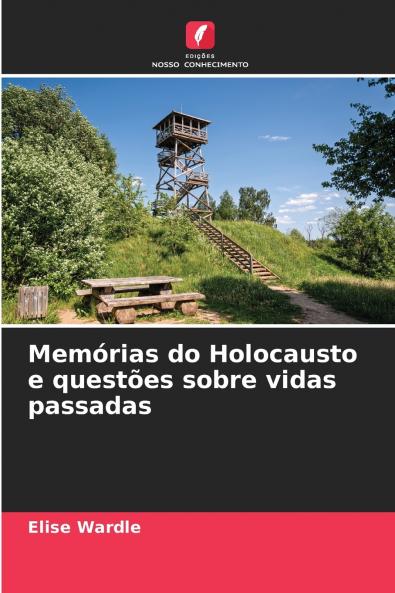 Memórias do Holocausto e questões sobre vidas passadas