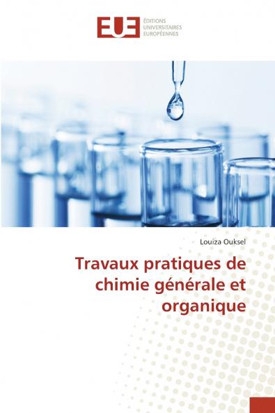 Travaux pratiques de chimie générale et organique
