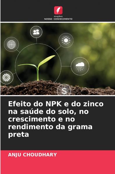 Efeito do NPK e do zinco na saúde do solo no crescimento e no rendimento da grama preta