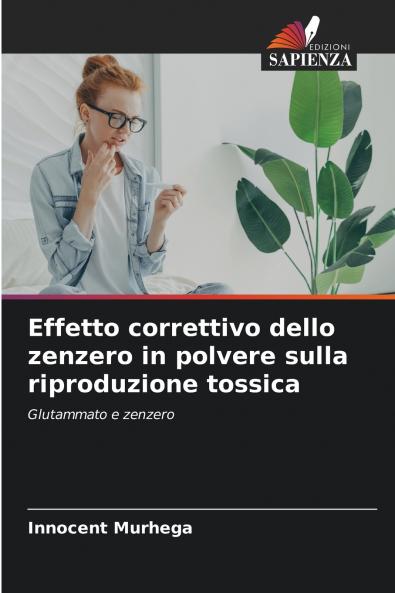 Effetto correttivo dello zenzero in polvere sulla riproduzione tossica