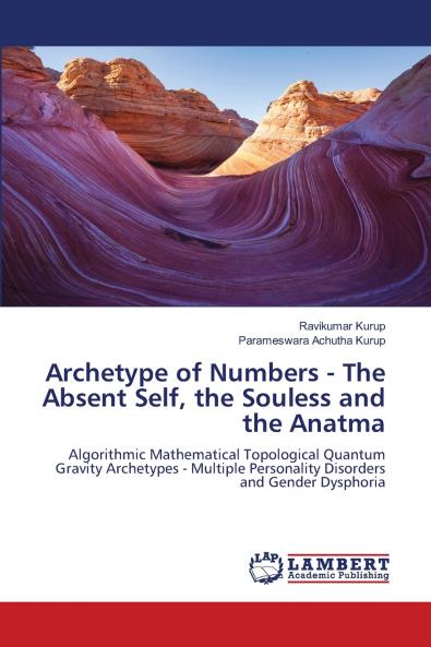 Archetype of Numbers - The Absent Self the Souless and the Anatma