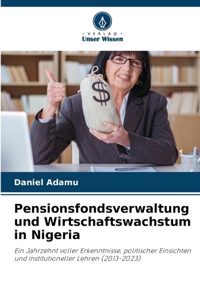 Pensionsfondsverwaltung und Wirtschaftswachstum in Nigeria