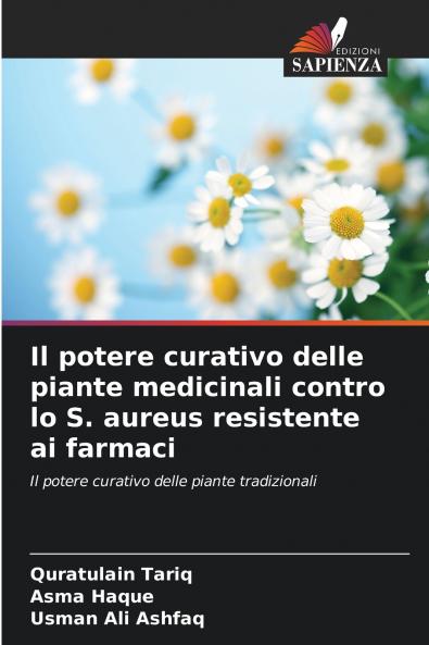 Il potere curativo delle piante medicinali contro lo S. aureus resistente ai farmaci